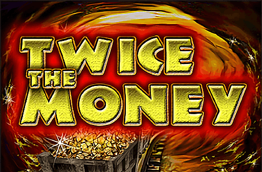 Play Twice the Money